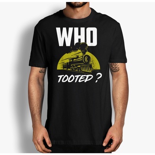 คอลูกเรือเสื้อยืด พิมพ์ลาย Who Tooted - Funny Train Lovers &amp; Railroad สําหรับผู้ชาย เสื้อยืด ลายรถไฟตลกS-5XL