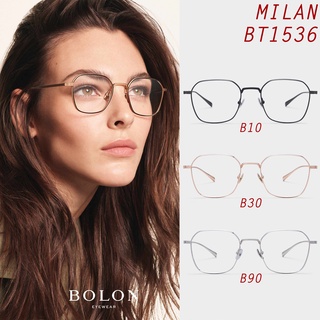 SS21 BOLON กรอบแว่นสายตา รุ่น MILAN BT1536 B10 B30 B90 [ฺB-titanium] แว่นของญาญ่า แว่นของเจเจ