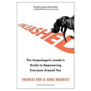 Unleashed: The Unapologetic Leaders Guide to Empowering Everyone Around You