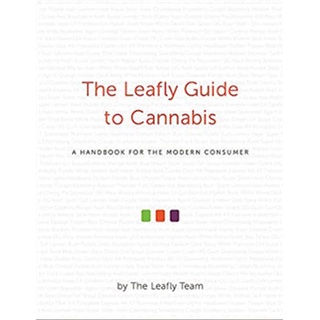 [Canabis book] [CBD] The Leafly Guide to Cannabis : A Handbook for the Modern Consumer [Hardcover]