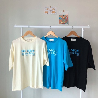 เสื้อยืดโอเวอร์ไซส์ ลายBe NICE