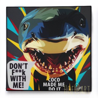 Shark Dont F**k with me ฉลาม การ์ตูน cartoon รูปภาพ​ติด​ผนัง​ pop art ของขวัญ รูปภาพ กรอบรูป แต่งบ้าน