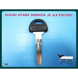 SUZUKI VITARA SIDEKICK JX JLX ESCUDO BLANK KEY (38) // กุญแจเปล่า ลูกกุญแจ กุญแจรถยนต์ ลูกกุญแจ