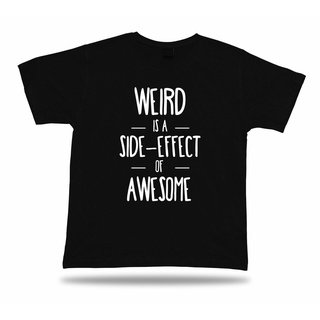 ถูกสุดๆพร้อมส่ง เสื้อยืดแขนสั้น ผ้าฝ้าย 100% พิมพ์ลาย Weird Is A Side Effect Of Awesome Proerb Quote หลากสี แฟชั่นฤดูร้อ