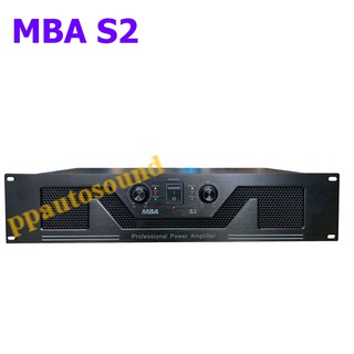 MBA เพาเวอร์แอมป์ 200+200วัตต์ RMS Professional Power Amplifier รุ่น S2