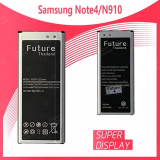 Samsung Note 4/N910 อะไหล่แบตเตอรี่ Battery Future Thailand For Samsung note4/n910 คุณภาพดี มีประกัน1ปี Super Display