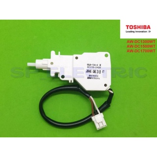 42T02296 สวิทซ์ประตู/ตัวล็อคประตู TOSHIBAแท้ LID LOCK ASSY รุ่นAW-DC1300WT,AW-DC1500WT,AW-DC1700WT