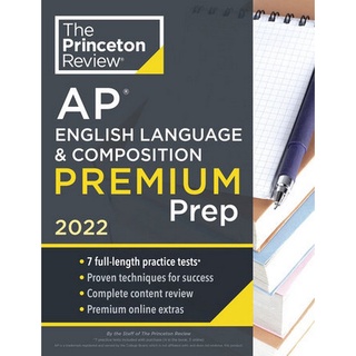 Chulabook(ศูนย์หนังสือจุฬาฯ) |C321หนังสือ 9780525570615 THE PRINCETON REVIEW AP ENGLISH LANGUAGE &amp; COMPOSITION PREMIUM PREP, 2022: 7 PRACTICE TESTS+COMPLETE