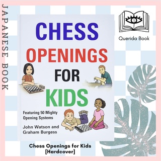 [Querida] Chess Openings for Kids [Hardcover] by John Watson, Graham Burgess