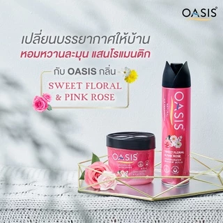 โอเอซิส เนเชอรัล สเปรย์ปรับอากาศ กลิ่นสวีท ฟลอรัล & พิงค์ โรส 320 มล. OASIS NATURAL SPRAY SWEET FLORAL & PINK ROSE 320mL