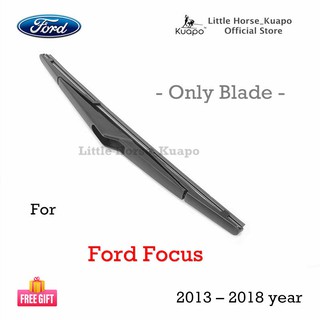 ที่ปัดน้ําฝนด้านหลังสําหรับ Ford Focus 2013 to 2018 ปี (ยาง + กรอบ) ฟอร์ดโฟกัส