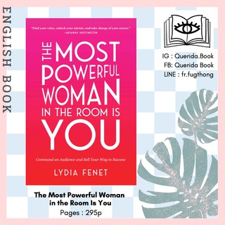 [Querida] หนังสือภาษาอังกฤษ The Most Powerful Woman in the Room Is You : Command an Audience by Lydia Fenet