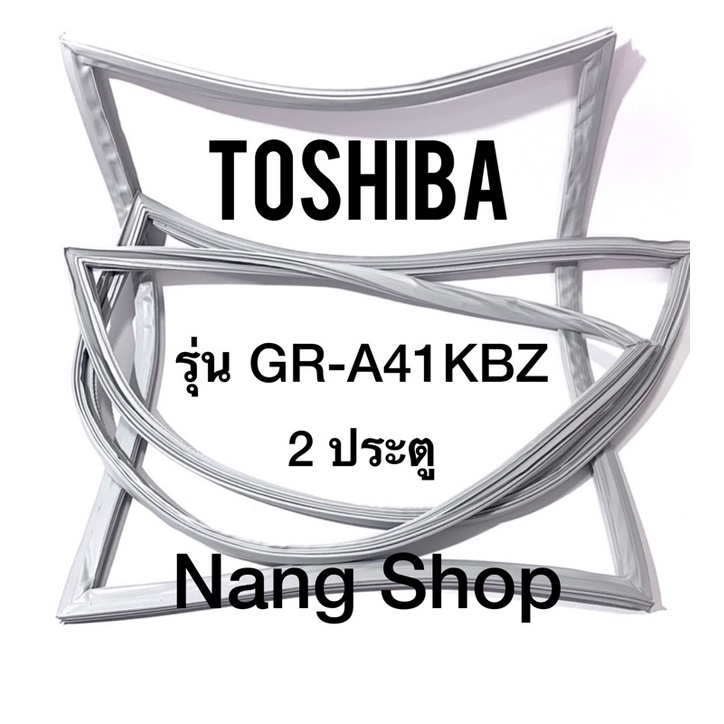 ขอบยางตู้เย็น TOShiba รุ่น GR-A41KBZ (2 ประตู)