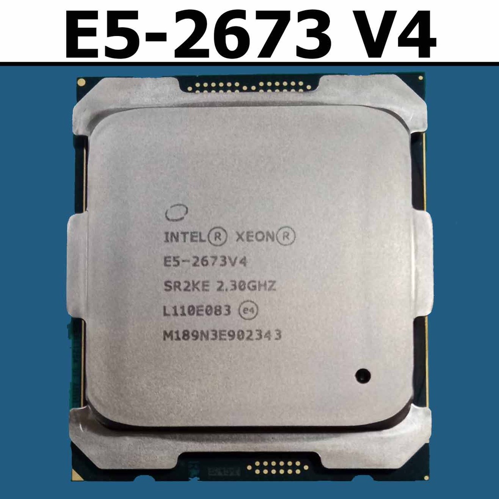 Intel Xeon E5-2673 V4 2.3 GHz Processing core (20 Core 40 Thread) CPU ราคา 4300 บาท