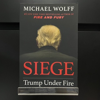 Siege : Trump Under Fire - Michael Wolff