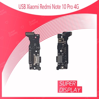 Xiaomi Redmi Note10 Pro 4G อะไหล่สายแพรตูดชาร์จ แพรก้นชาร์จ Charging Connector Port Flex Cable(ได้1ชิ้นค่ะ) Super Displa