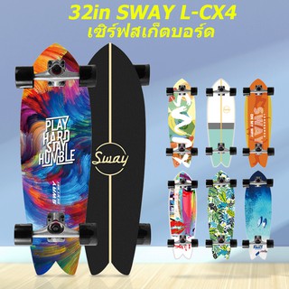 【พร้อมส่ง】SWAY 32inch L-CX4 Surfskate Surf Skateboard นิ้วใหม่ที่ยาวขึ้นบกท่องสเก็ตบอร์ด