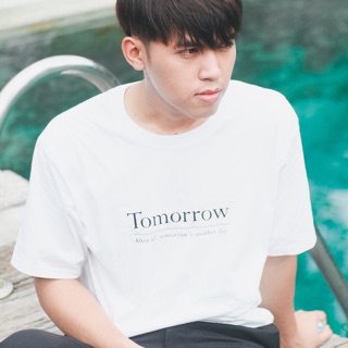 เสื้อยืด Tomorrow after all,tomorrow in another day.