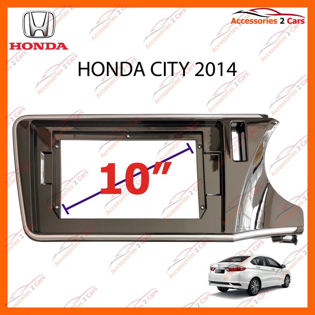 หน้ากากวิทยุรถยนต์ HONDA CITY (ดำเงา) รถปี 2014-2018 จอ 10 นิ้ว รหัส HO-082T