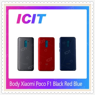 Body Xiaomi Poco Phone F1 อะไหล่บอดี้ เคสกลางพร้อมฝาหลัง Body อะไหล่มือถือ คุณภาพดี ICIT-Display