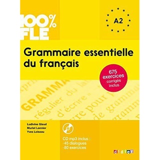 100% FLE - Grammaire essentielle du français A2: Übungsgrammatik w Audio : 9782278081028 (นำเข้าของแท้100%)