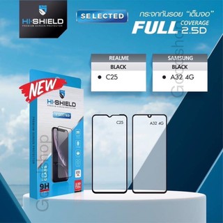 Hi-Shield Selected Realme C25,Samsung A32 4Gฟิล์มกระจกเต็มจอ ของแท้ 100%