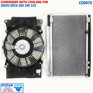 แผงแอร์ พร้อมชุดพัดลม อีซูซุ เดก้า 210 240 360  แรงม้า CD0075 CONDENSER WITH COOLING FAN ISUZU DECA 360 โครงพัดลม 24v