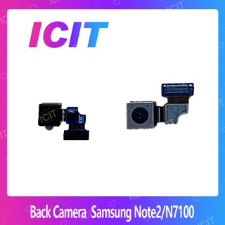 Samsung Note2/N7100 อะไหล่กล้องหลัง กล้องด้านหลัง Back Camera（ได้1ชิ้นค่ะ) สินค้าพร้อมส่ง ICIT 2020