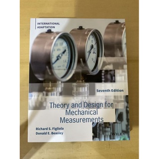 Theory and Design for Mechanical Measurements, 7th Edition, International Adaptation by Figliola (Wiley Textbook)