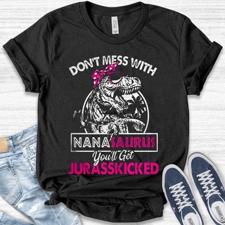 ใหม่ เสื้อยืด ลาย Nana Naurus DonT Mess With Nana ของขวัญวันแม่ สําหรับวันแม่ 08042113 Mnjdni86jdkbog23 ผ้าฝ้าย 100% ขอ