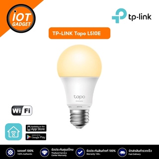 [หลอดไฟปรับแสงได้] ยี่ห้อ TP-Link รุ่น Tapo L510E New Smart Wi-Fi Light Bulb ปรับความสว่างตามต้องการด้วยปลายนิ้วสัมผัส