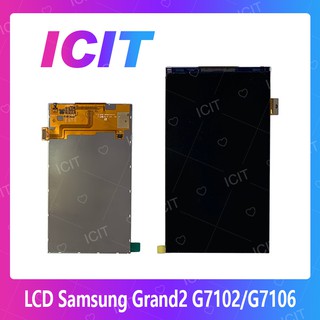 Samsung Grand 2/G7102/G7106 อะไหล่หน้าจอจอภาพด้านใน หน้าจอ LCD Display For Samsung Grand 2/G7102/G7106 ICIT 2020