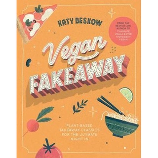 ใหม่พร้อมส่ง VEGAN FAKEAWAY: PLANT-BASED TAKEAWAY CLASSICS FOR THE ULTIMATE NIGHT IN