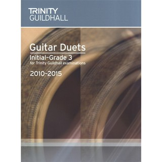 Trinity GUITAR EXAM PIECES 2010-15 DUETS INITIAL - GRADE 3