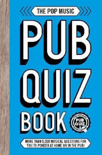 The Pop Music Pub Quiz Book : โจทย์ดนตรีมากกว่า 5,000 ให้คุณเป็นบ่อที่บ้าน โดย N a (ฉบับสหราชอาณาจัก
