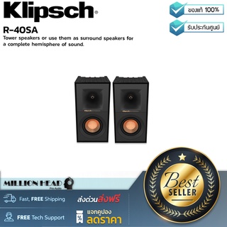 Klipsch : R-40SA(ต่อคู่/Pair) by Millionhead (ลำโพงแบบทาวเวอร์หรือใช้เป็นลำโพงเซอร์ราวด์เพื่อให้ได้เสียงที่สมบูรณ์แบบ)