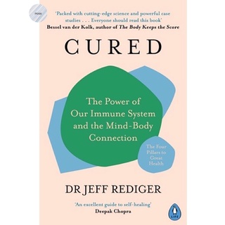 CURED: THE POWER OF OUR IMMUNE SYSTEM AND THE MIND-BODY CONNECTION