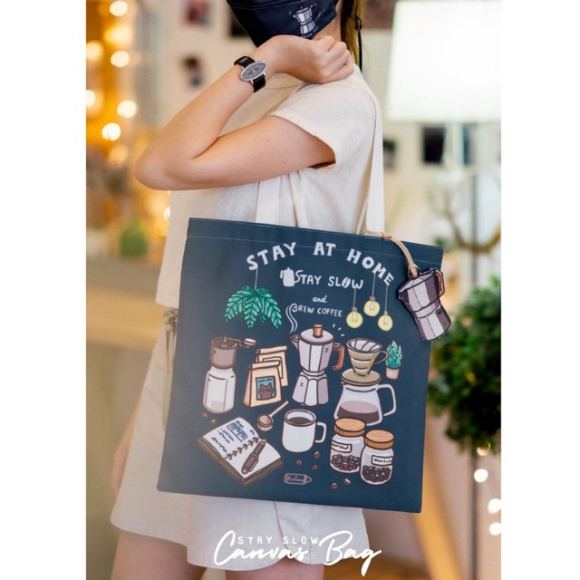 Stay Slow & Brew Coffee Canvas Bag กระเป๋าผ้าแคนวาสลายกาแฟ