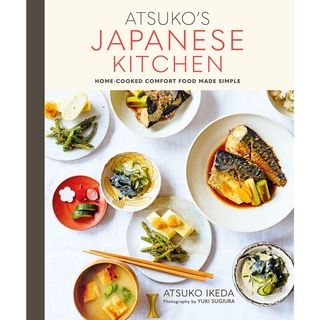 Atsukos Japanese Kitchen : Home-Cooked Comfort Food Made Simple [Hardcover]