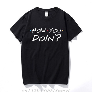 เสื้อยืดฤดูร้อนของผู้ชายเสื้อยืดคอกลม แขนสั้น ผ้าฝ้าย 100% พิมพ์ลายกราฟฟิค How You Doin Friends Tv แฟชั่นฤดูร้อน สําหรับ