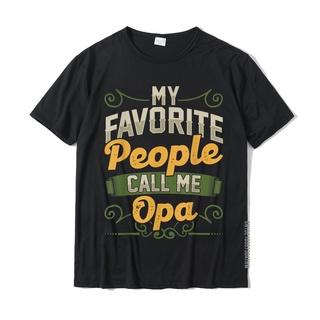 เสื้อยืด ผ้าฝ้าย พิมพ์ลาย My Favorite People Call Me Opa สไตล์ฮิปฮอป สําหรับผู้ชายS-5XL