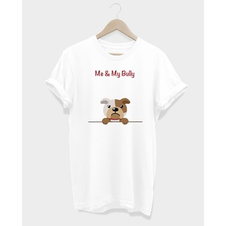 เสื้อยืดลาย สุนัขบูลลี่ Me &amp; My Bully