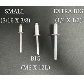 BLIND RIVET (SMALL-3/16 X 3/8), (BIG-M6.0 X 12L), (EXTRA BIG-M6.4 X 12L)
