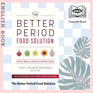 [Querida] The Better Period Food Solution : Eat Your Way to a Lifetime of Healthier Cycles by Tracy Lockwood Beckerman