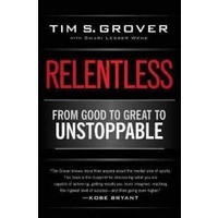 Relentless : From Good to Great to Unstoppable [Paperback]