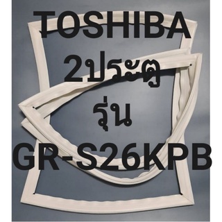 ขอบยางตู้เย็นTOSHIBA 2ประตูรุ่นGR-S26KPBโตชิบา ทางร้านจะมีช่างไว้คอยแนะนำลูกค้าวิธีการใส่ทุกขั้นตอนครับ