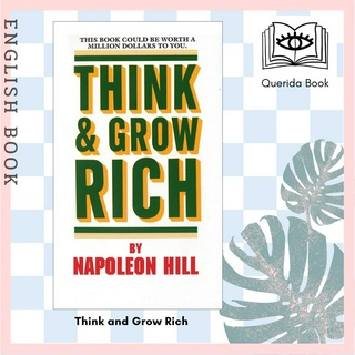 [Querida] หนังสือภาษาอังกฤษ Think and Grow Rich : This Book Could Be Worth a Million Dollars to You by Napoleon Hill