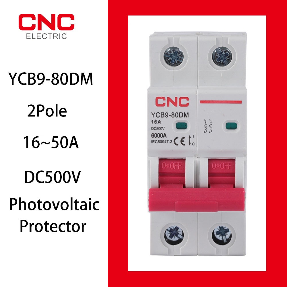 เบรกเกอร์วงจร CNC YCB9-80DM 2P DC MCB 6KA 500V 16A 20A 25A 32A 40A 50A DC MCB สําหรับระบบ PV
