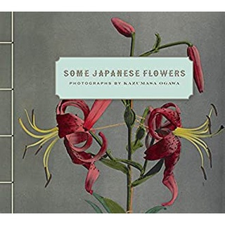 Some Japanese Flowers : Photographs by Kazumasa Ogawa [Hardcover]หนังสือภาษาอังกฤษมือ1(New) ส่งจากไทย