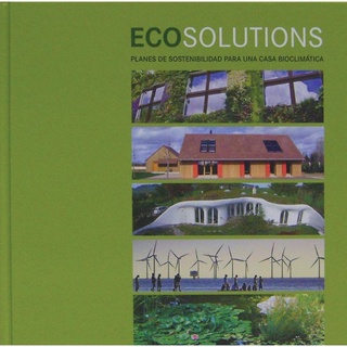 Eco Solutions: Sustainability Plans for a Bioclimatic House  : 9788499363684 (นำเข้าของแท้100%)